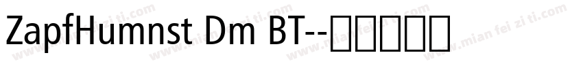 ZapfHumnst Dm BT-字体转换